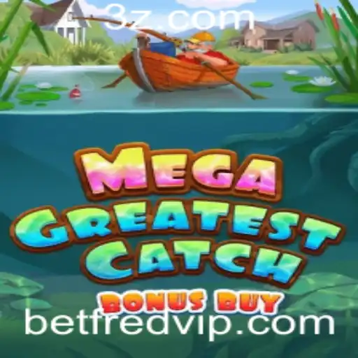 Explorando o MegaGreatestCatchBonusBuy: O Novo Fenômeno no Betfred